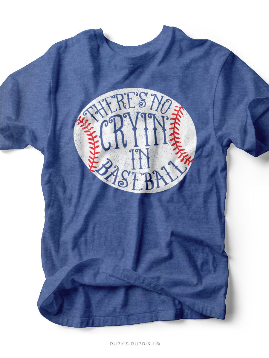 THERE'S NO CRYIN' IN BASEBALL | GAME DAY T-SHIRT Tee shirt Double C Western Supply