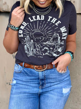 Load image into Gallery viewer, Lord Lead The Way Tee
