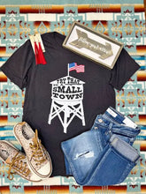 Load image into Gallery viewer, Try That in a Small Town Tee
