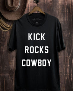 Womens Boyfriend Tee Shirt Kick Rocks Cowboy